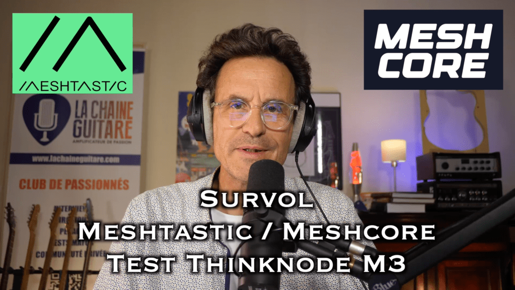 Survol Meshtastic, Meshcore et Test ThinkNode&nbsp;M3